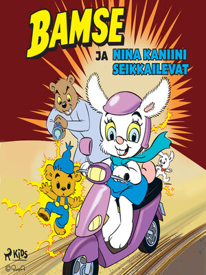 cover image of Bamse ja Nina Kaniini seikkailevat